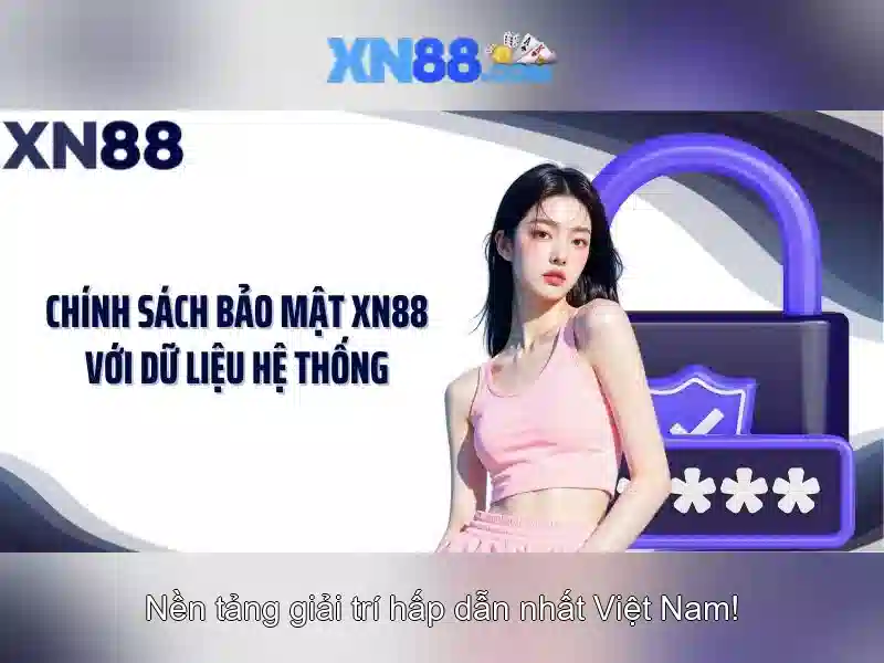 Tính an toàn và bảo mật trên xn88