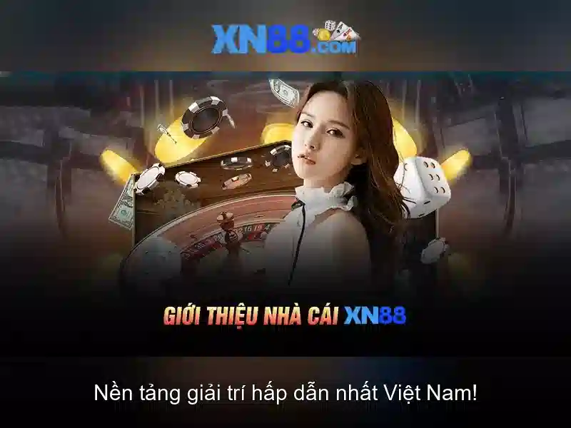 xn88 - Nền tảng cược trực tuyến đáng tin cậy Giao diện nhà cái hoàn hảo